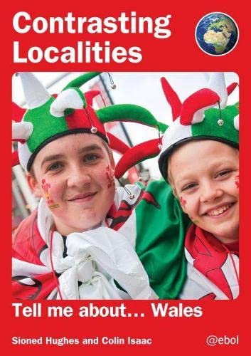 Stock image for Contrasting Localities: Tell Me about . Wales for sale by Better World Books Ltd