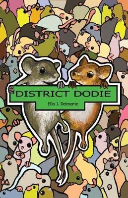 Stock image for District Dodie: 4 (The Tubemice : ISSN 2515-2858) for sale by WorldofBooks