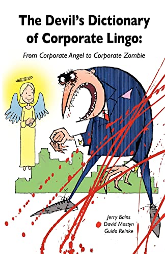 Beispielbild fr Devil's Dictionary of Corporate Lingo: From Corporate Angel to Corporate Zombie: Volume 1 zum Verkauf von WorldofBooks