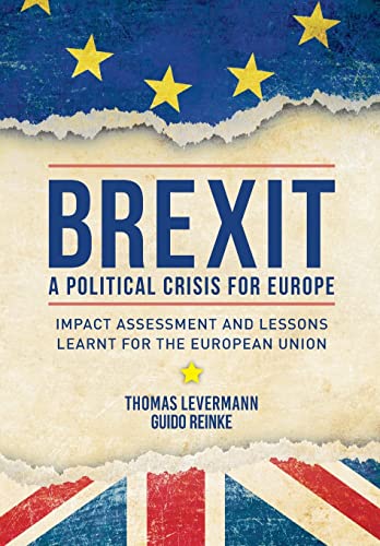 Beispielbild fr Brexit: A Political Crisis for Europe: Impact Assessment and Lessons Learnt for the European Union zum Verkauf von AwesomeBooks