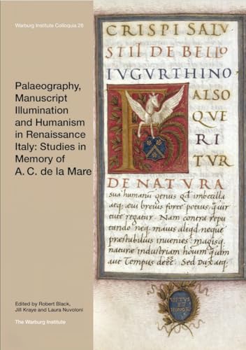 Imagen de archivo de Palaeography, Manuscript Illumination and Humanism in Renaissance Italy: Studies in Memory of A. C. de la Mare a la venta por THE SAINT BOOKSTORE