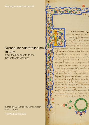9781908590527: Vernacular Aristotelianism in Italy from the Fourteenth to the Seventeenth Century: Volume 29 (Warburg Institute Colloquia)