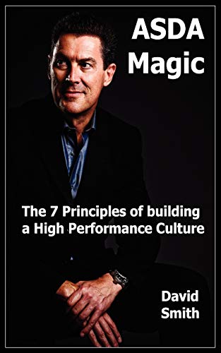 9781908596550: Asda Magic - The 7 Principles of Building a High Performance Culture