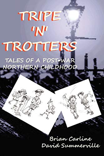 Stock-Bild f�r Tripe 'n' Trotters - Tales of a Post-War Northern Childhood