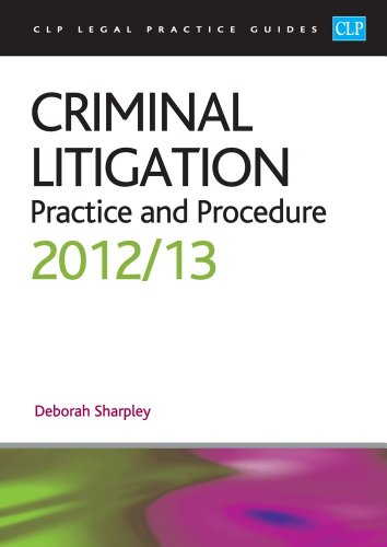 Stock image for Criminal Litigation: Practice and Procedure 2012/2013 (CLP Legal Practice Guides) for sale by WorldofBooks