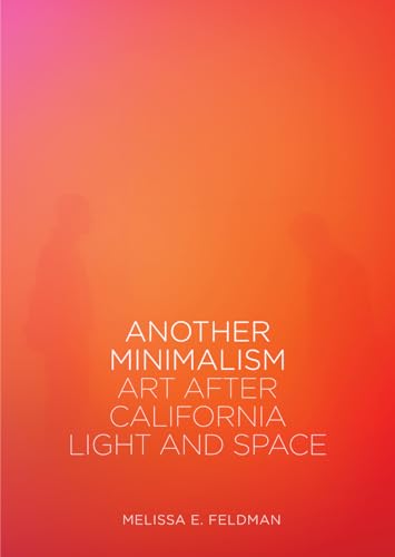 Beispielbild fr Another Minimalism: Art After California Light and Space zum Verkauf von WeBuyBooks
