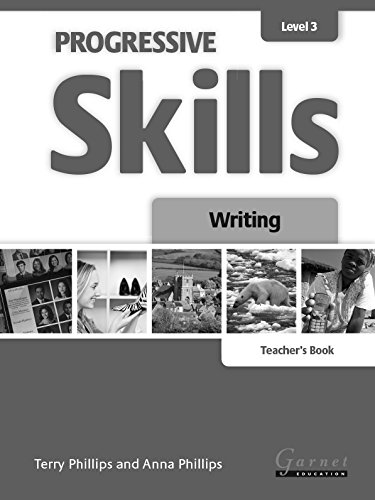 Progressive Skills 3 - Writing - Teacher's Book 2012 (9781908614179) by Phillips, Terry ; Phillips, Anna