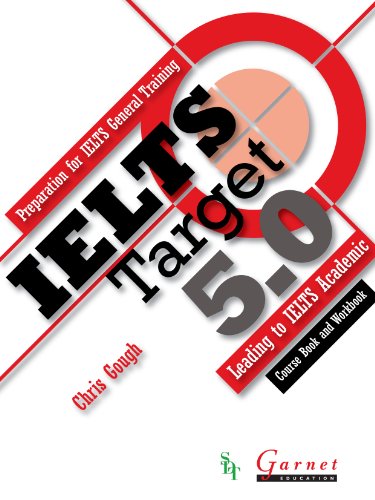 Stock image for IELTS Target 5.0: Preparation for IELTS General Training - Leading to IELTS Academic 2013 combined Course Book and Workbook and audio DVD for sale by WorldofBooks