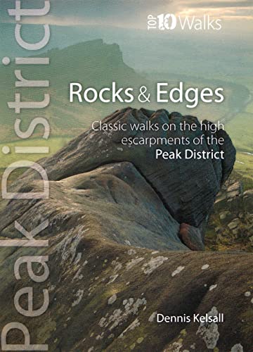 Stock image for Rocks & Edges : Classic walks on the high escarpments of the Peak District (Peak District Top 10 Walks Series) for sale by WorldofBooks