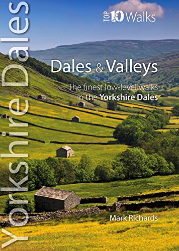 Beispielbild fr Dales & Valleys (Top 10 Walks - Yorkshire Dales): The Finest Low-Level Walks in the Yorkshire Dales zum Verkauf von WorldofBooks