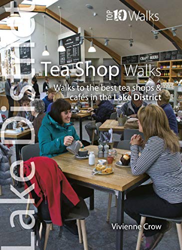 Beispielbild fr Tea Shop Walks: Walks to the best tea shops and cafes in the Lake District (Lake District : Top 10 Walks) zum Verkauf von WorldofBooks