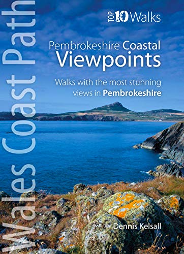 Beispielbild fr Pembrokeshire - Walks to Coastal Viewpoints: Circular walks with the most stunning views in Pembrokeshire (Top 10 Walks - Wales Coast Path) zum Verkauf von WeBuyBooks