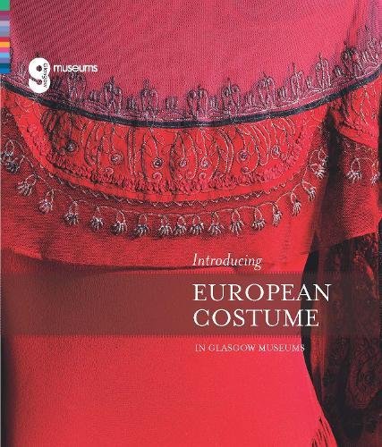 Stock image for Introducing European Costume in Glasgow Museums for sale by AwesomeBooks