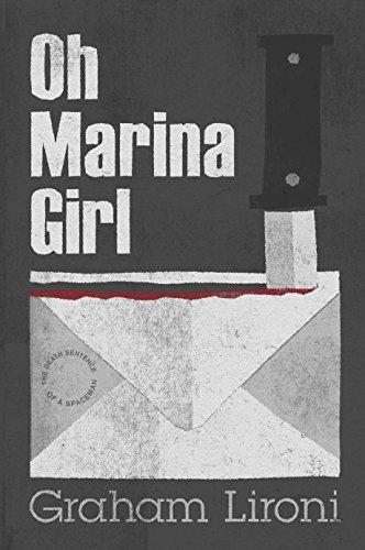 Beispielbild fr Oh Marina Girl: The Death Sentence of a Spacman zum Verkauf von WorldofBooks