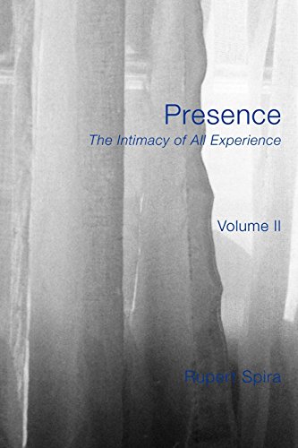 Stock image for Presence: The Intimacy of All Experience - Volume 2 for sale by HPB-Diamond