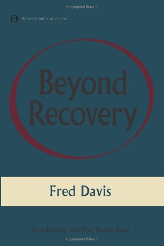 Beispielbild fr Beyond Recovery: Nonduality and the Twelve Steps zum Verkauf von Jenson Books Inc