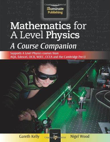 9781908682185: Mathematics for A Level Physics: A Course Companion