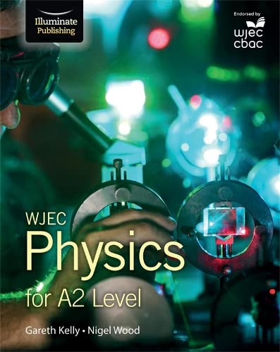 Stock image for WJEC Physics for A2: Student Book for sale by Goldstone Books