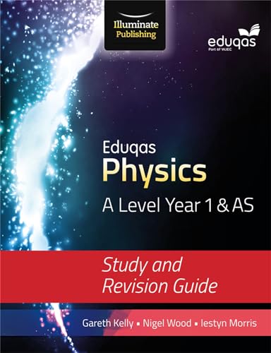 Imagen de archivo de Eduqas Physics for A Level Year 1 & AS: Study and Revision Guide a la venta por AwesomeBooks