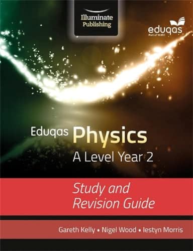 Imagen de archivo de Eduqas Physics for A Level Year 2: Study and Revision Guide a la venta por Brit Books