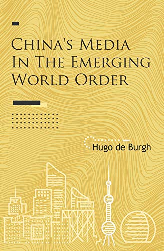 9781908684349: China's Media in the Emerging World Order