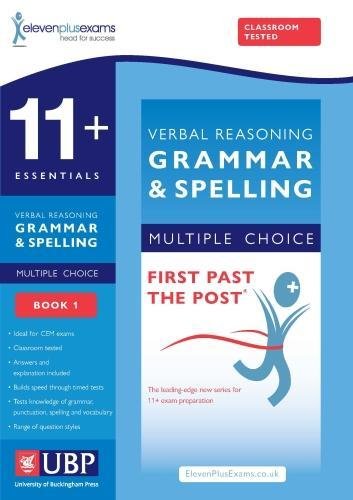 Beispielbild fr 11+ Essentials Verbal Reasoning: Grammar & Spelling for CEM, Book 1, Multiple Choice Practice Tests Included (First Past the Post) zum Verkauf von WorldofBooks