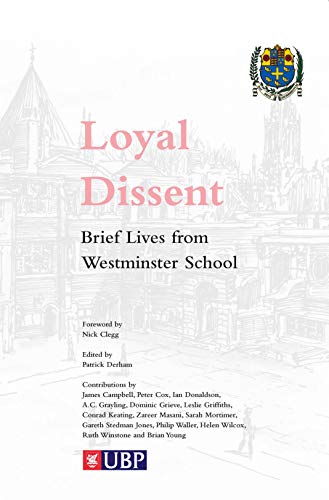 Stock image for Loyal Dissent: Brief Lives from Westminster School for sale by GF Books, Inc.