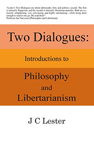 Beispielbild fr Two Dialogues: Introductions to Philosophy and Libertarianism zum Verkauf von Books From California