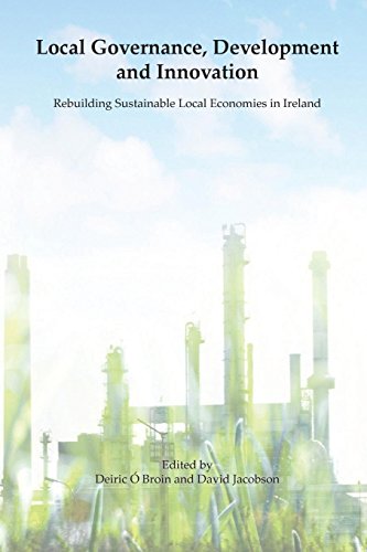 Stock image for Local Governance, Development and Innovation: Rebuilding Sustainable Local Economies in Ireland for sale by WorldofBooks