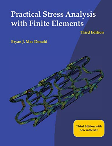 Stock image for Practical Stress Analysis with Finite Elements (3rd Edition) for sale by Campus Bookstore