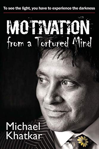 Stock image for Motivation from a Tortured Mind for sale by WorldofBooks