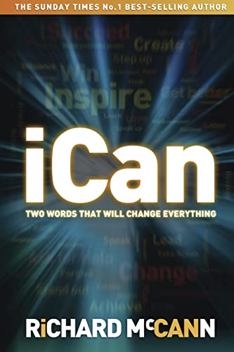 Imagen de archivo de Ican : Two Words That Will Change Everything a la venta por Better World Books