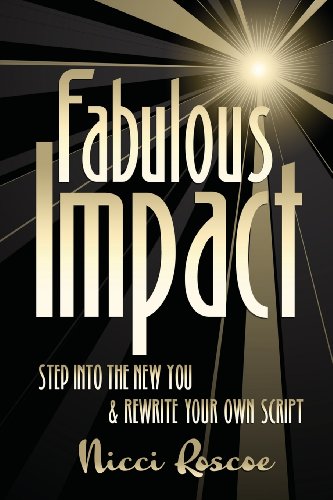 Imagen de archivo de Fabulous Impact: Step Into The New You & Rewrite Your Own Script a la venta por GF Books, Inc.
