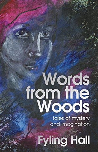Imagen de archivo de Words from the Woods: tales of mystery and imagination a la venta por THE SAINT BOOKSTORE
