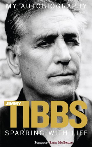 Stock image for Sparring with Life Jimmy Tibbs My Autobiography for sale by WorldofBooks