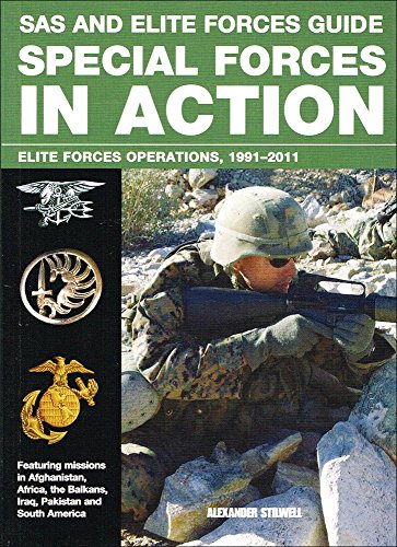 Stock image for Special Forces in Action: Elite forces operations, 1991-2011 (SAS and Elite Forces Guide) for sale by HPB-Emerald
