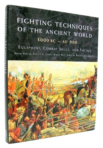 Imagen de archivo de Fighting Techniques of the Ancient World (Simon Anglim, Phyllis G. Jestice, Rob S. Rice, Scott M. Rusch, John Serrati) a la venta por HPB-Red