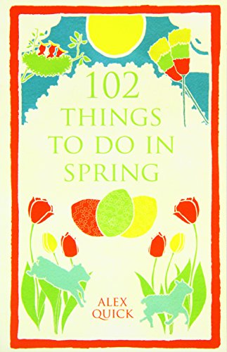 Beispielbild fr 102 Things to Do in the Spring zum Verkauf von GF Books, Inc.