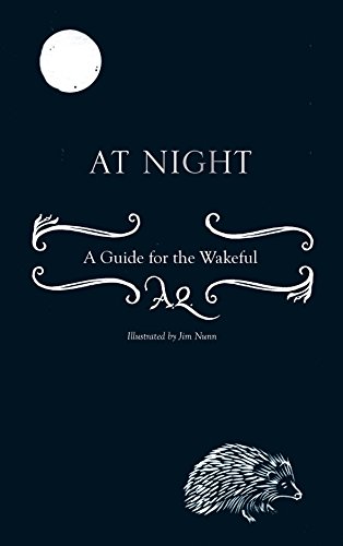 Stock image for At Night: A Guide for the Wakeful for sale by WorldofBooks