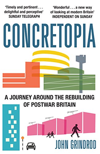 Beispielbild fr Concretopia: A Journey Around the Rebuilding of Postwar Britain zum Verkauf von WorldofBooks