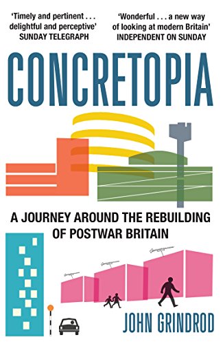 Stock image for Concretopia: A Journey Around the Rebuilding of Postwar Britain for sale by WorldofBooks