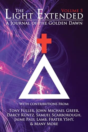 Stock image for The Light Extended: A Journal of the Golden Dawn (Volume 5) for sale by California Books