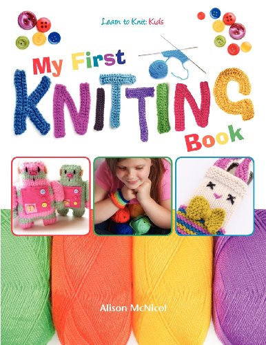 Stock image for My First Knitting Book: Learn To Knit: Kids for sale by ZBK Books