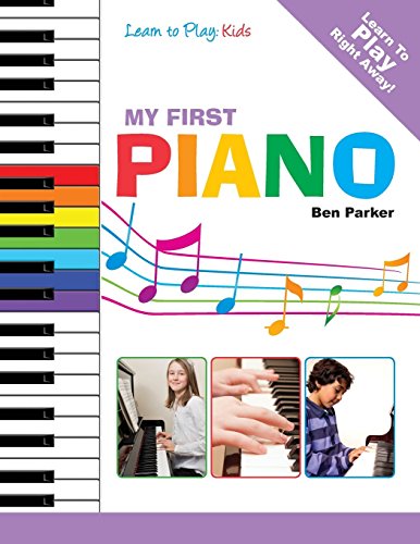 Imagen de archivo de My First Piano: Learn To Play: Kids a la venta por Jenson Books Inc