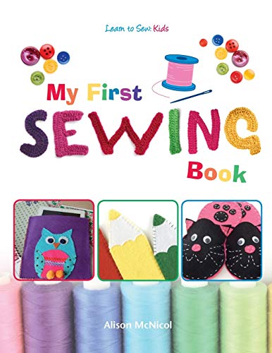 Beispielbild fr My First Sewing Book: Learn To Sew: Kids zum Verkauf von Meadowland Media