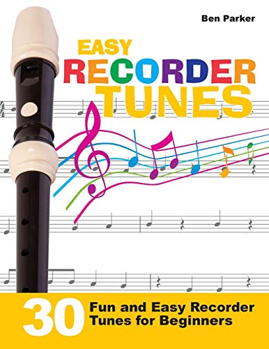 Imagen de archivo de Easy Recorder Tunes: 30 Fun and Easy Recorder Tunes for Beginners! a la venta por Goodwill