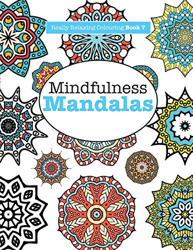 Beispielbild fr Really RELAXING Colouring Book 7: Mindfulness Mandalas: A Meditative Adventure in Colour and Pattern: Volume 7 (Really RELAXING Colouring Books) zum Verkauf von WorldofBooks