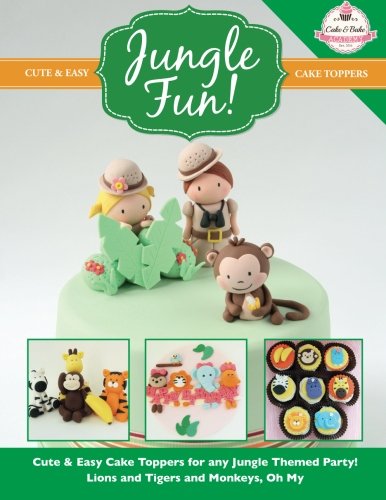 9781908707598: JUNGLE FUN! Cute & Easy Jungle Animal Cake Toppers! (Cute & Easy Cake Toppers Collection)