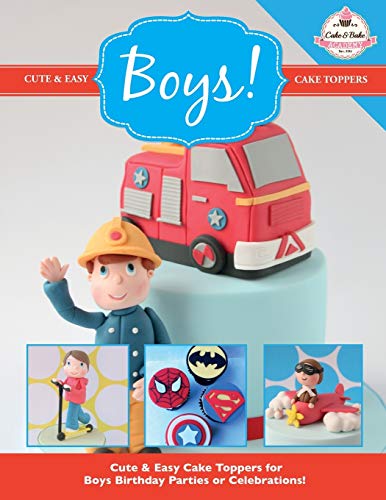 Beispielbild fr Cute & Easy Cake Toppers for BOYS!: Volume 11 (Cute & Easy Cake Toppers Collection) zum Verkauf von WorldofBooks
