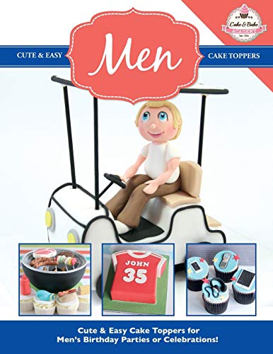 Imagen de archivo de Cute & Easy Cake Toppers for MEN!: Volume 14 (Cute & Easy Cake Toppers Collection) a la venta por WorldofBooks
